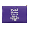 bad things small packages girls Accessory Pouches