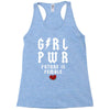 Girl Power Future Is Female Racerback Tank