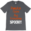 pumpkin spice and everything spooky T-Shirt