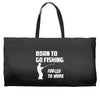 born to go fishing forced to work mens funny Weekender Totes