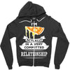 I Am Pizza Actually In A Very Commited Relationship Zipper Hoodie