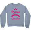 queens are born in september Crewneck Sweatshirt