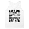 back off i have a crazy grandma and i'm not afraid to user her Tank Top