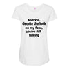 and yet despite the look Maternity Scoop Neck T-shirt