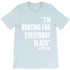rooting for everybody t shirt. T-Shirt