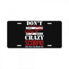 don't flirt with me i love may girl she is a crazy scorpio she will mu License Plate