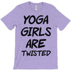 yoga girls are twisted T-Shirt