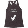 I'm an Error Racerback Tank