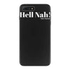 hell nah! iPhone 7 Plus Case