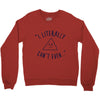 can't even Crewneck Sweatshirt