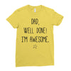 dad, well done! i'm awesome Ladies Fitted T-Shirt