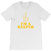 i'm a keeper T-Shirt