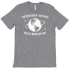 the rotation of earth really makes my day T-Shirt