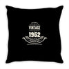 premium vintage 1952 classic perfectly aged limited edition Throw Pillow