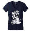 Work Hard, Stay Humble Women's V-Neck T-Shirt