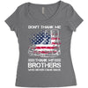 Veteran Don't Thank Me Thank My Brothers Who Never Came Back Women's Triblend Scoop T-shirt