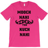 mooch nahi toh kuch nai T-Shirt