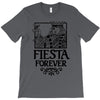 fiesta forever T-Shirt