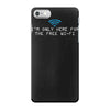 i'm only here for the wifi internet   coffee cafe web geeky tech guy t iPhone 7 Case