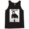 hello is it me you're looking for Tank Top