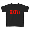 XXIV K Toddler T-shirt