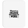 might be wine Mousepad