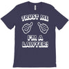 trust me i'm a lawyer T-Shirt