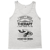 I Don't Need Therapy Just to Go Mountain Biking Tank Top