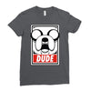 dude Ladies Fitted T-Shirt