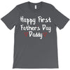 Happy First Father's Day Daddy T-Shirt