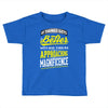 If Things Gets Better With Age Then I Am Approaching Magnificence Toddler T-shirt
