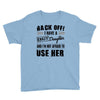 Back Off Crazy Daughter Afraid To Use Her Youth Tee