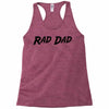 rad dad Racerback Tank