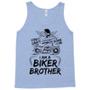 You Cant Scare Me I am Biker Brother Tank Top