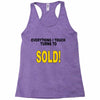 everything i touch turns to sold Racerback Tank