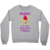 birthday troll mommy Crewneck Sweatshirt
