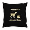 vacation, alpaca bag Throw Pillow