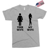 my wife your wife black design Exclusive T-shirt