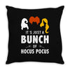 It's Just a Bunch of Hocus Pocus Throw Pillow