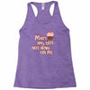 mary has got nothing on me Racerback Tank