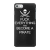 fuck everything and become a pirate black womens iPhone 7 Case