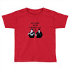 BUT NOW WE,RE STRESSED OUT Toddler T-shirt