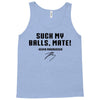 Suck my balls mate Tank Top