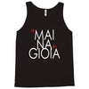 mai na gioia Tank Top