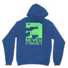 never forget Unisex Hoodie