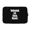 EAT, SLEEP, VOLLEYBALL, REPEAT Laptop sleeve