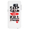 Keep Calm And Kill Zombies Samsung Galaxy S7 Edge