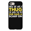 knew she was a thug iPhone 8