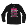 All Women Are Created Equal But Only The Best Are Born In March Long Sleeve Shirts