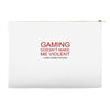 gaming doesn't make me violent Accessory Pouches